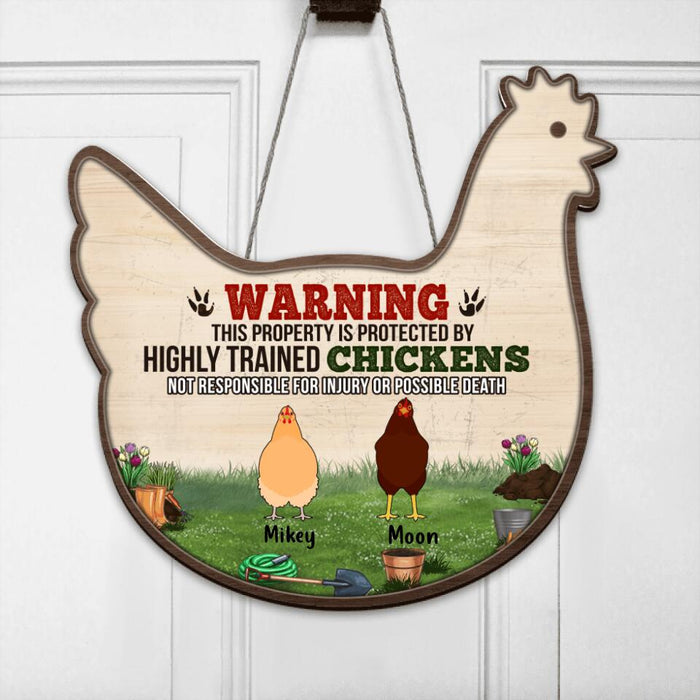 Personalized Chicken Door Sign - Best Gift For Chicken Lovers - Up to 7 Chickens - This Property Is Protected By Highly Trained Chickens, Not Responsible For Injury Or Possible Death