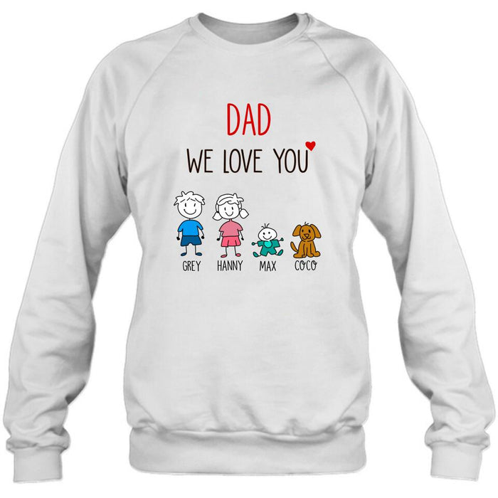 Personalized Shirt/Hoodie/Sleeve - Gift for Family/Grandma/Grandpa/Dad/Mom, Dog Cat Lovers - We love you - Up to 5 Kids/Pets