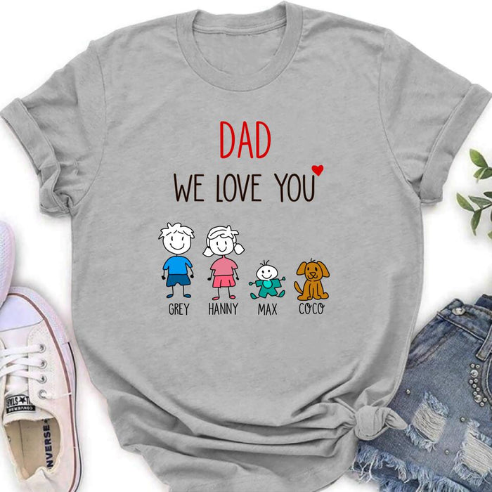 Personalized Shirt/Hoodie/Sleeve - Gift for Family/Grandma/Grandpa/Dad/Mom, Dog Cat Lovers - We love you - Up to 5 Kids/Pets