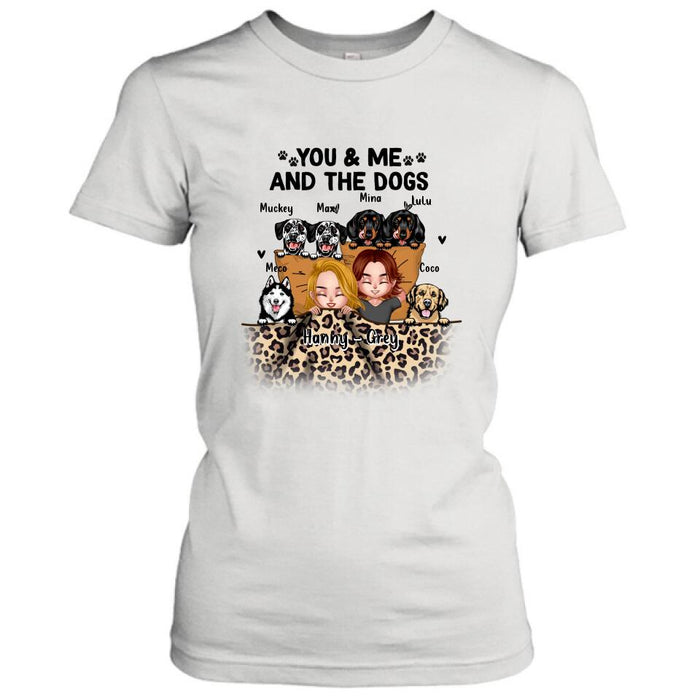 Personalized Dog Shirt/Hoodie/Sleeve - Gift For Couples, Dog Lovers - You & Me and The Dogs - Up to 6 Dogs