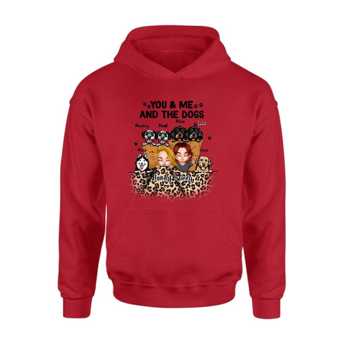 Personalized Dog Shirt/Hoodie/Sleeve - Gift For Couples, Dog Lovers - You & Me and The Dogs - Up to 6 Dogs