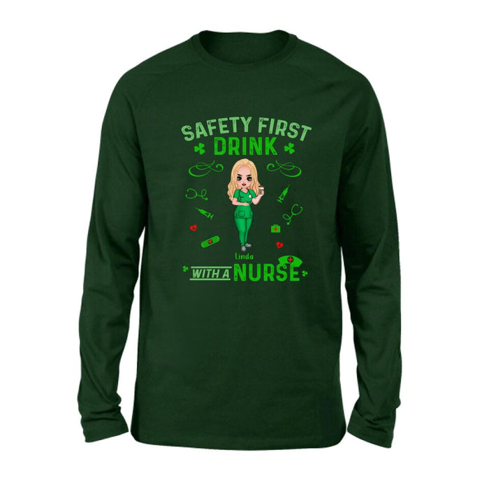 Personalized Nurse Sweatshirt/Hoodie/Unisex T-shirt/Long Sleeve - Gift For St. Patrick's Day - Safety First Drink With A Nurse