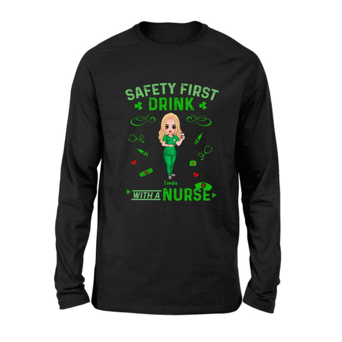 Personalized Nurse Sweatshirt/Hoodie/Unisex T-shirt/Long Sleeve - Gift For St. Patrick's Day - Safety First Drink With A Nurse