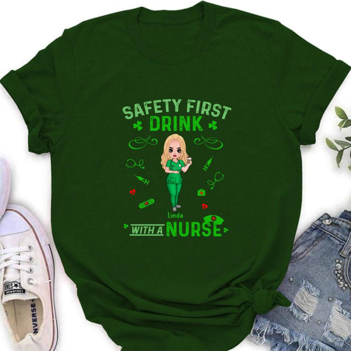 Personalized Nurse Sweatshirt/Hoodie/Unisex T-shirt/Long Sleeve - Gift For St. Patrick's Day - Safety First Drink With A Nurse