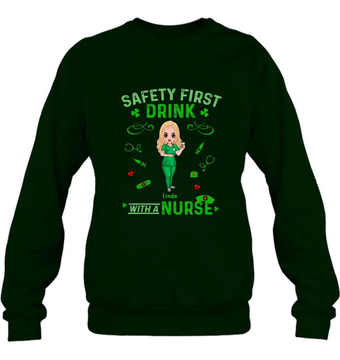 Personalized Nurse Sweatshirt/Hoodie/Unisex T-shirt/Long Sleeve - Gift For St. Patrick's Day - Safety First Drink With A Nurse
