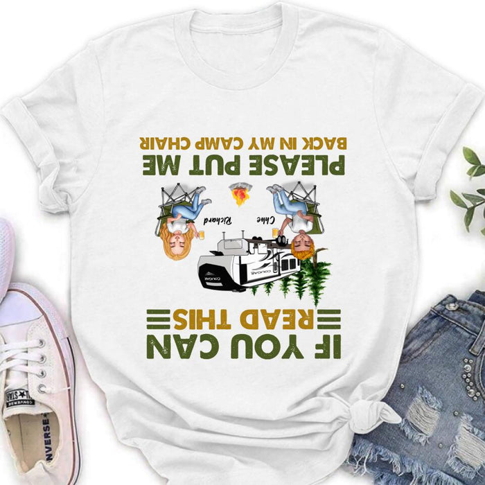 Personalized Camping Friends Shirt - Up to 7 People - Gift Idea For Friends/Camping Lover - If You Can Read This, Please Put Me Back In My Camp Chair