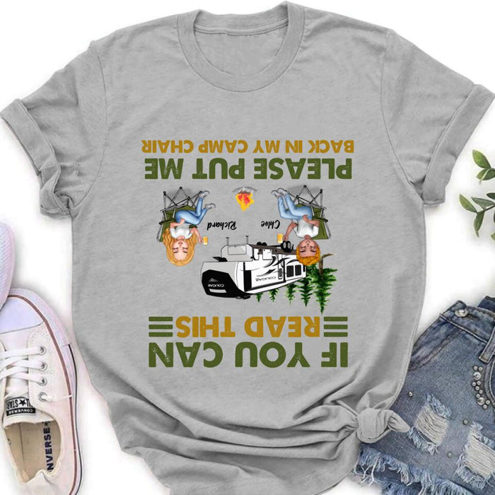 Personalized Camping Friends Shirt - Up to 7 People - Gift Idea For Friends/Camping Lover - If You Can Read This, Please Put Me Back In My Camp Chair
