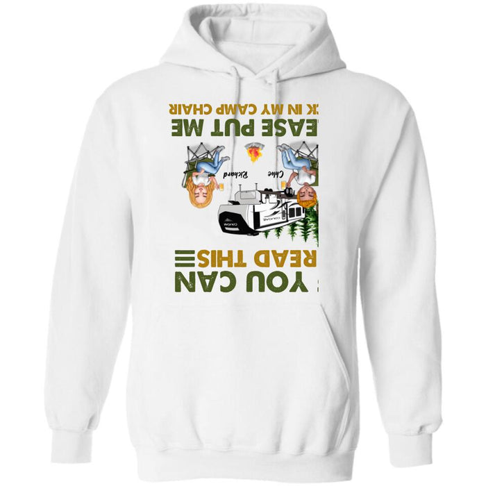 Personalized Camping Friends Shirt - Up to 7 People - Gift Idea For Friends/Camping Lover - If You Can Read This, Please Put Me Back In My Camp Chair