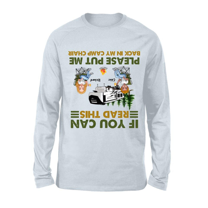 Personalized Camping Friends Shirt - Up to 7 People - Gift Idea For Friends/Camping Lover - If You Can Read This, Please Put Me Back In My Camp Chair