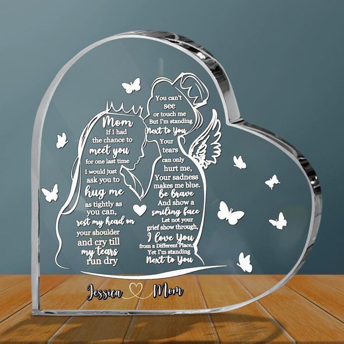 Personalized Memorial Mom Acrylic Plaque - Gift Idea For Mom/Daughter - I'm Standing Next To You