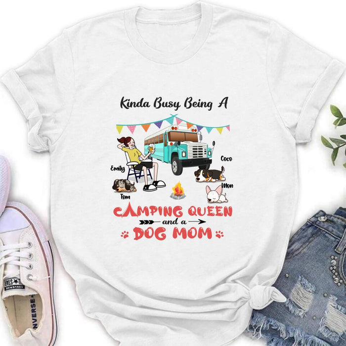 Personalized Camping Queen Shirt - Up to 3 Dogs - Gift Idea For Dog Lovers - Kinda Busy Being A Camping Queen And A Dog Mom