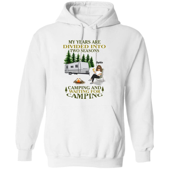 Personalized Camping Shirt/Pullover Hoodie - Man/Woman/Couple With Up to 3 Pets - Gift Idea For Camping Lover - My Years Are Divided Into Two Seasons Camping And Waiting For Camping