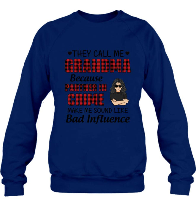 Personalized Grandma T-shirt - Gift For Grandma - They Call Me Grandma Because Partner In Crime Make Me Sound Like Bad Influence