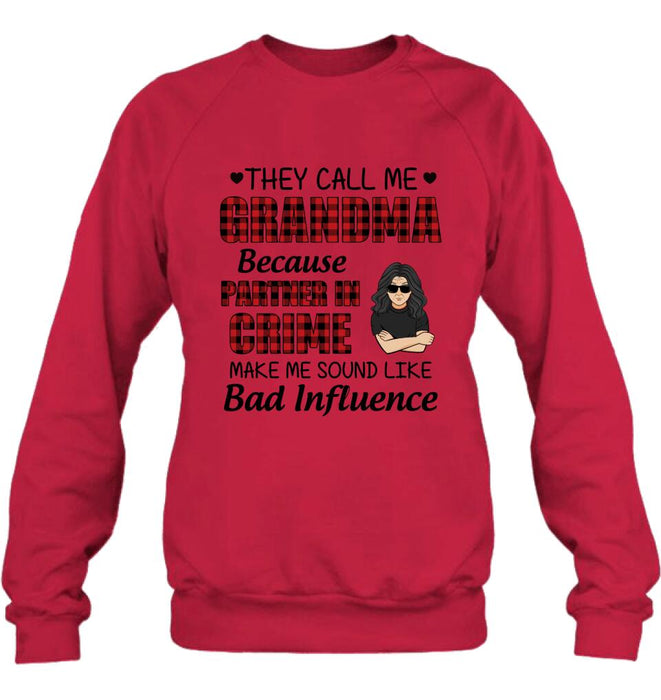 Personalized Grandma T-shirt - Gift For Grandma - They Call Me Grandma Because Partner In Crime Make Me Sound Like Bad Influence