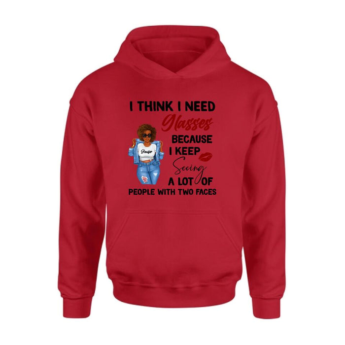Personalized Someone Call Me A Bitch Unisex T-shirt/Sweatshirt/Long Sleeve/Pullover Hoodie - Gift Idea for Birthday - I Think I Need Glasses