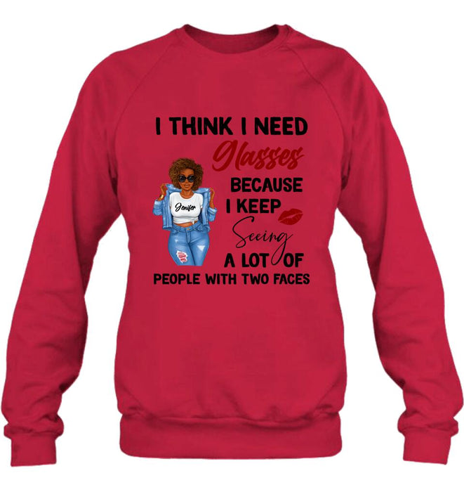 Personalized Someone Call Me A Bitch Unisex T-shirt/Sweatshirt/Long Sleeve/Pullover Hoodie - Gift Idea for Birthday - I Think I Need Glasses