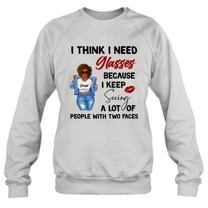 Personalized Someone Call Me A Bitch Unisex T-shirt/Sweatshirt/Long Sleeve/Pullover Hoodie - Gift Idea for Birthday - I Think I Need Glasses