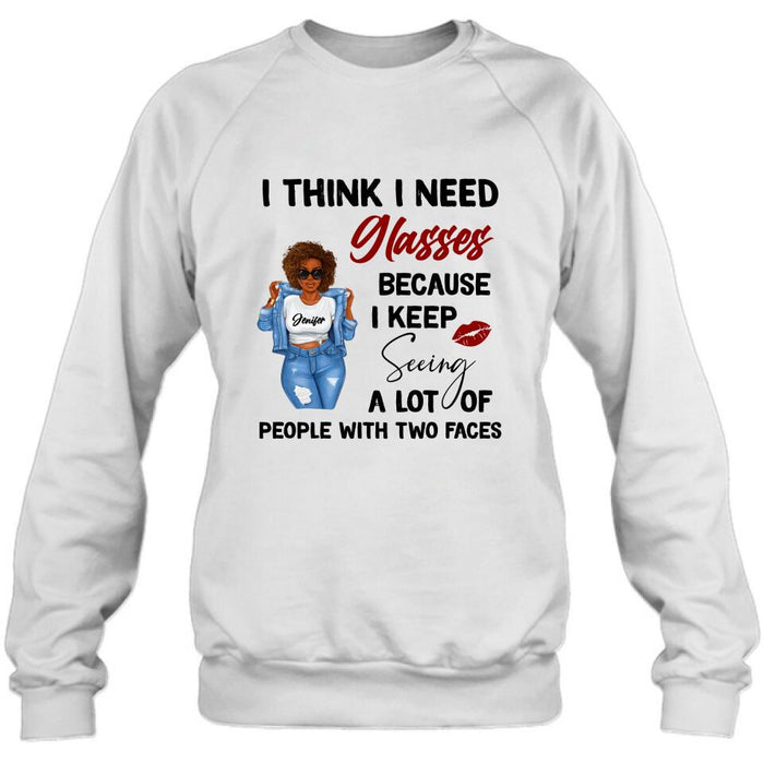 Personalized Someone Call Me A Bitch Unisex T-shirt/Sweatshirt/Long Sleeve/Pullover Hoodie - Gift Idea for Birthday - I Think I Need Glasses