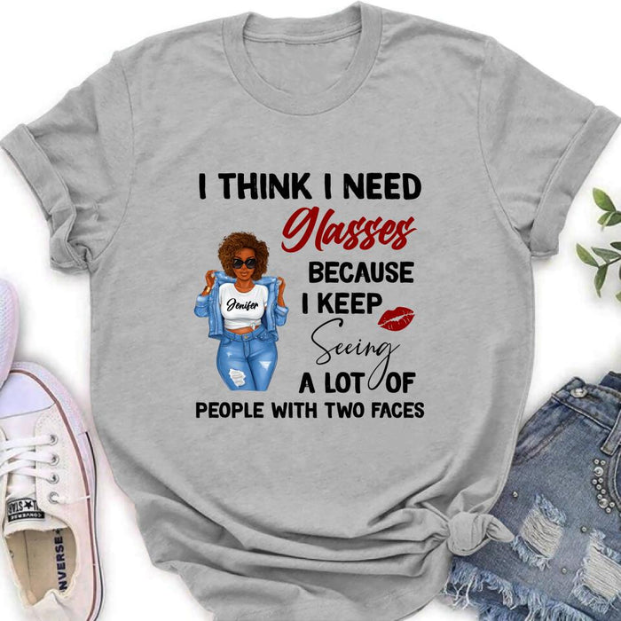 Personalized Someone Call Me A Bitch Unisex T-shirt/Sweatshirt/Long Sleeve/Pullover Hoodie - Gift Idea for Birthday - I Think I Need Glasses