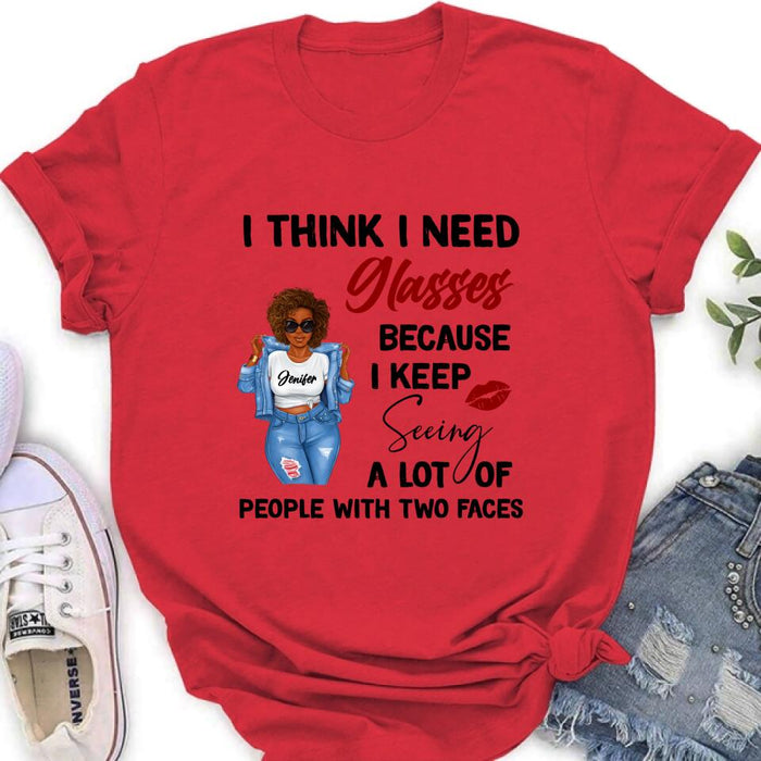 Personalized Someone Call Me A Bitch Unisex T-shirt/Sweatshirt/Long Sleeve/Pullover Hoodie - Gift Idea for Birthday - I Think I Need Glasses