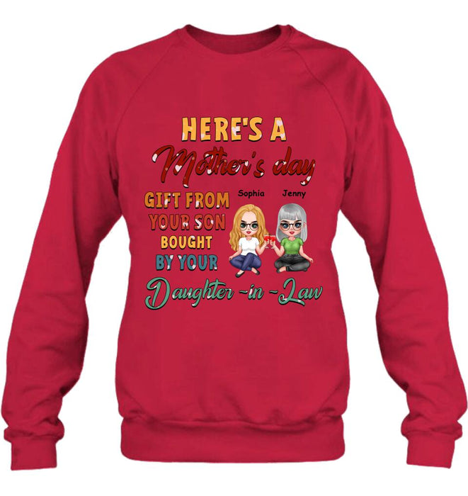 Personalized Here's A Mother's Day Unisex T-shirt/Sweatshirt/Long Sleeve/Hoodie - Gift For Mother's Day From Your Son Bought By Your Daughter - in - Law