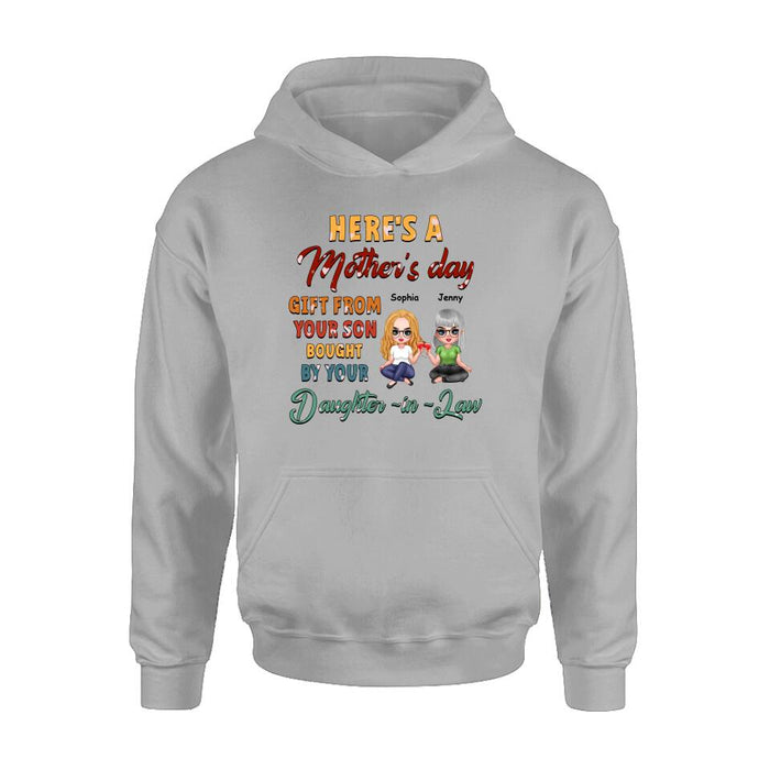 Personalized Here's A Mother's Day Unisex T-shirt/Sweatshirt/Long Sleeve/Hoodie - Gift For Mother's Day From Your Son Bought By Your Daughter - in - Law