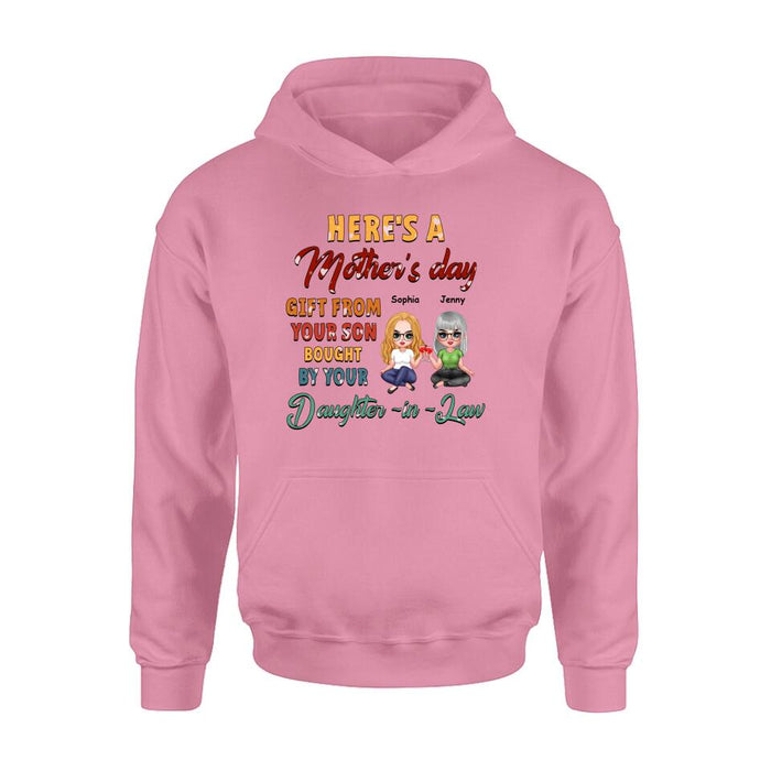 Personalized Here's A Mother's Day Unisex T-shirt/Sweatshirt/Long Sleeve/Hoodie - Gift For Mother's Day From Your Son Bought By Your Daughter - in - Law