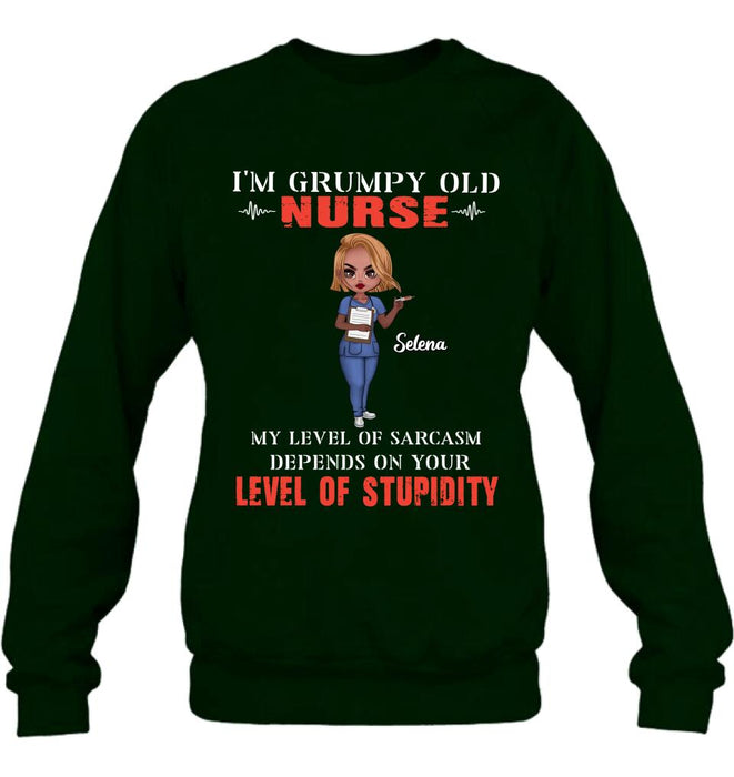 Personalized Grumpy Old Nurse Shirt/Pullover Hoodie - Gift Idea For Nurse - My Level Of Sarcasm Depends On Your Level Of Stupidity