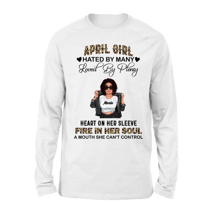 Personalized Girl Month Shirt/Pullover Hoodie - Gift Idea For Girl/Friend - April Girl Hated By Many Loved By Plenty