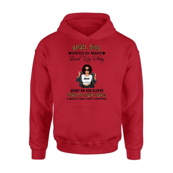 Personalized Girl Month Shirt/Pullover Hoodie - Gift Idea For Girl/Friend - April Girl Hated By Many Loved By Plenty