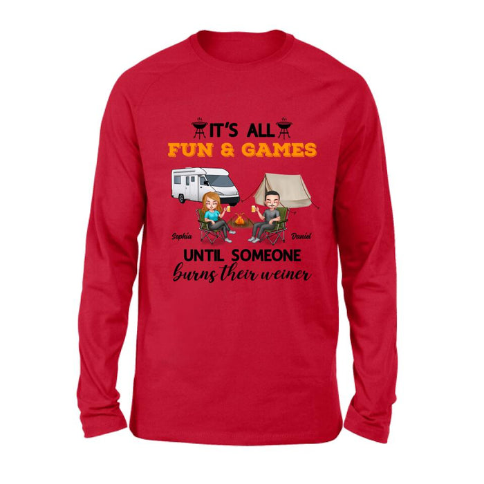 Personalized Camping Unisex T-Shirt/Sweatshirt/Hoodie/Long Sleeve - Gift For Couple/Camping Lovers - It's all fun and games until someone burns their weiner