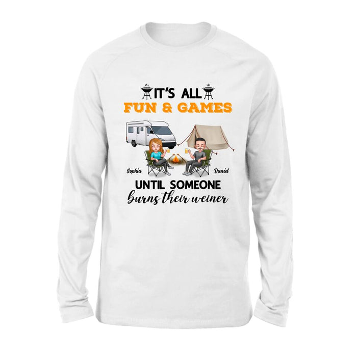 Personalized Camping Unisex T-Shirt/Sweatshirt/Hoodie/Long Sleeve - Gift For Couple/Camping Lovers - It's all fun and games until someone burns their weiner