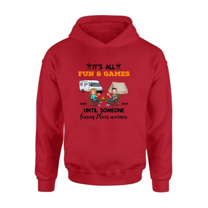 Personalized Camping Unisex T-Shirt/Sweatshirt/Hoodie/Long Sleeve - Gift For Couple/Camping Lovers - It's all fun and games until someone burns their weiner