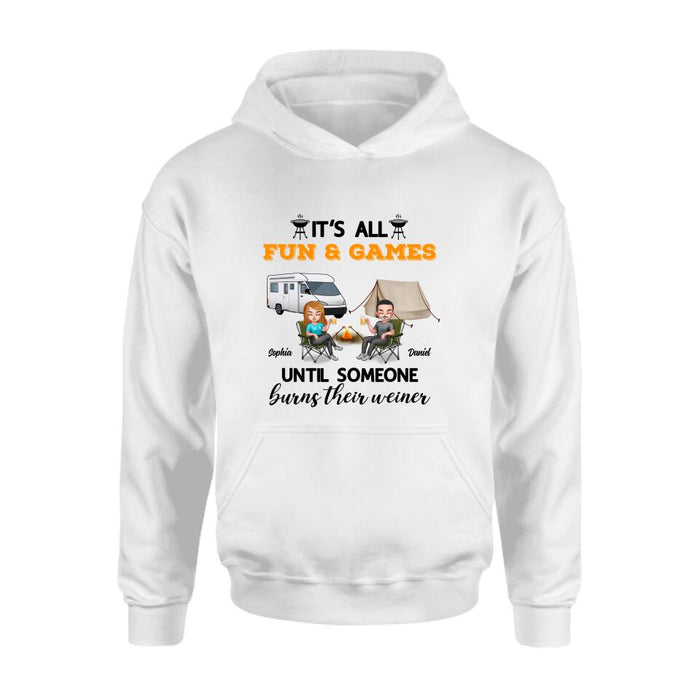 Personalized Camping Unisex T-Shirt/Sweatshirt/Hoodie/Long Sleeve - Gift For Couple/Camping Lovers - It's all fun and games until someone burns their weiner