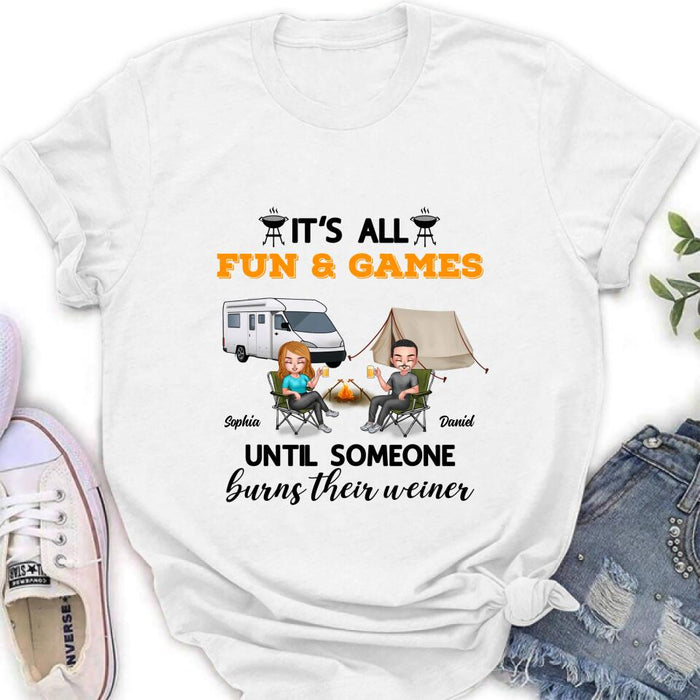 Personalized Camping Unisex T-Shirt/Sweatshirt/Hoodie/Long Sleeve - Gift For Couple/Camping Lovers - It's all fun and games until someone burns their weiner