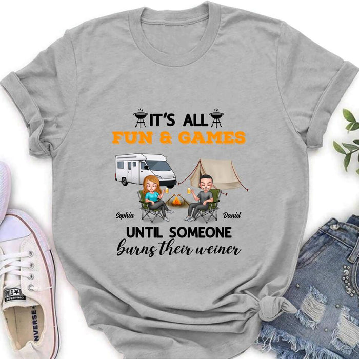 Personalized Camping Unisex T-Shirt/Sweatshirt/Hoodie/Long Sleeve - Gift For Couple/Camping Lovers - It's all fun and games until someone burns their weiner