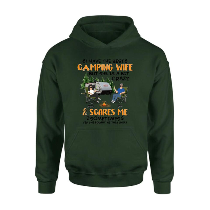 Personalized Camping Couple Shirt/Pullover Hoodie - Gift Idea For Camping Lover - I Have The Best Camping Wife But She Is A Bit Crazy & Scares Me Sometimes