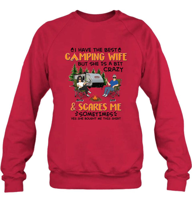 Personalized Camping Couple Shirt/Pullover Hoodie - Gift Idea For Camping Lover - I Have The Best Camping Wife But She Is A Bit Crazy & Scares Me Sometimes