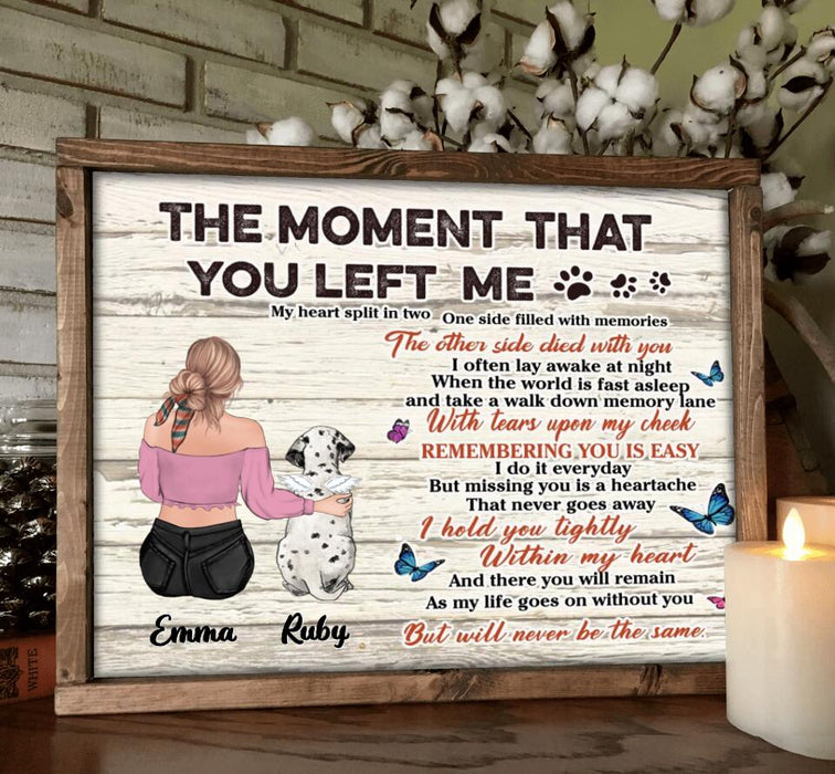 Personalized Memorial Pet Poster - Up to 5 Dogs/Cats - Memorial Gift Idea For Dog/Cat Lovers - The Moment That You Left Me