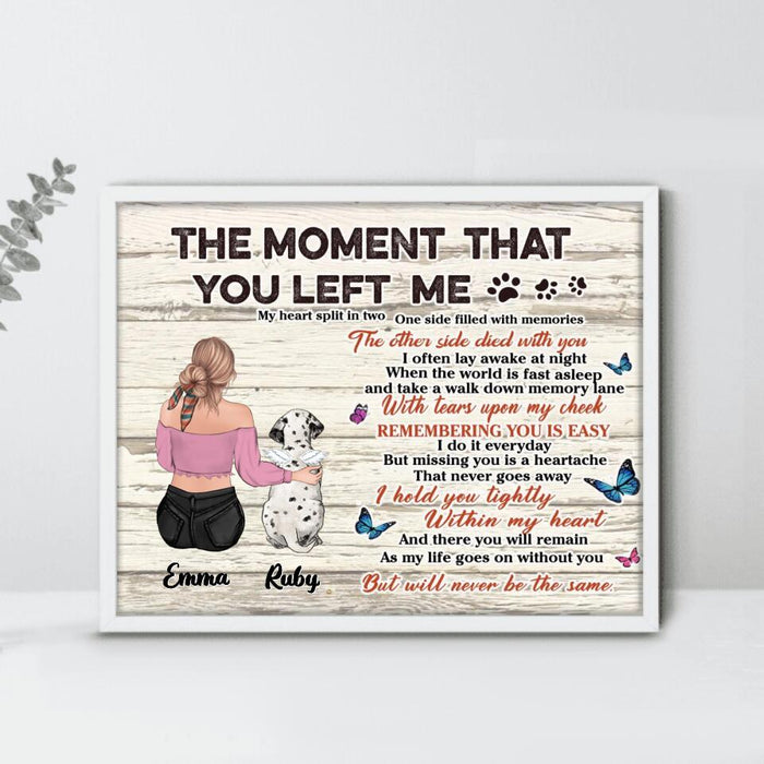 Personalized Memorial Pet Poster - Up to 5 Dogs/Cats - Memorial Gift Idea For Dog/Cat Lovers - The Moment That You Left Me