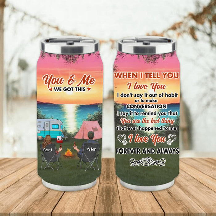 Personalized Couple Camping Soda Can Tumbler - Couple With Up to 3 Pets - Gift Idea For Camping Lover - I Love You Forever And Always