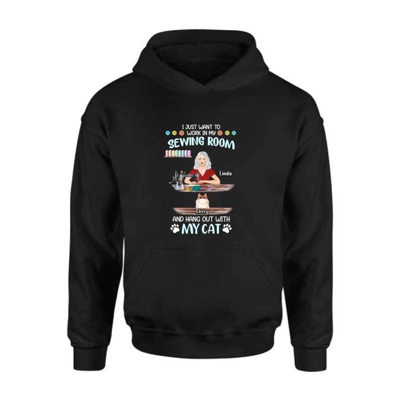 Personalized Cat Mom Sewing Shirt/Hoodie - Gift Idea For Cat and Sewing Lovers/Mother's Day - Up to 6 Cats - I Just Want To Work In My Sewing Room And Hang Out With My Cat