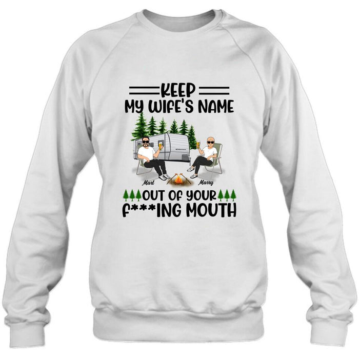 Personalized Camping Couple Shirt/Pullover Hoodie - Gift Idea For Camping Lover - Keep My Wife's Name Out Of Your Mouth