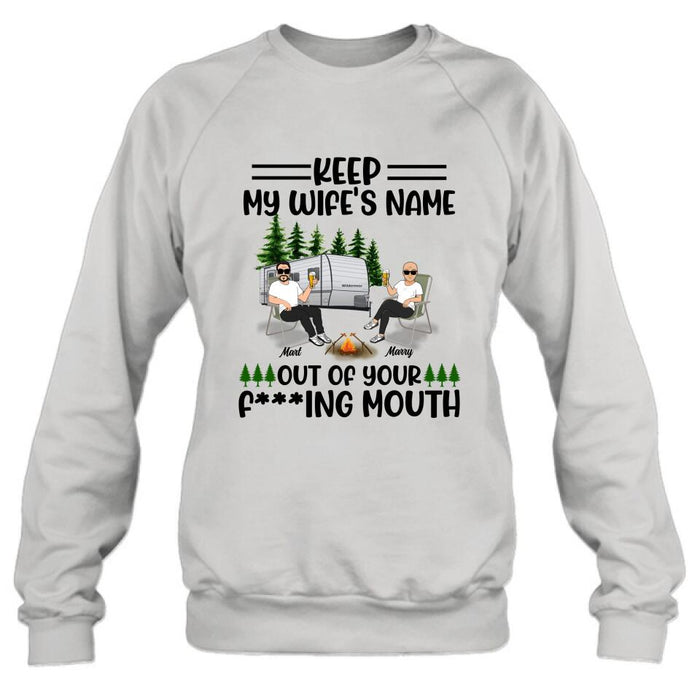 Personalized Camping Couple Shirt/Pullover Hoodie - Gift Idea For Camping Lover - Keep My Wife's Name Out Of Your Mouth