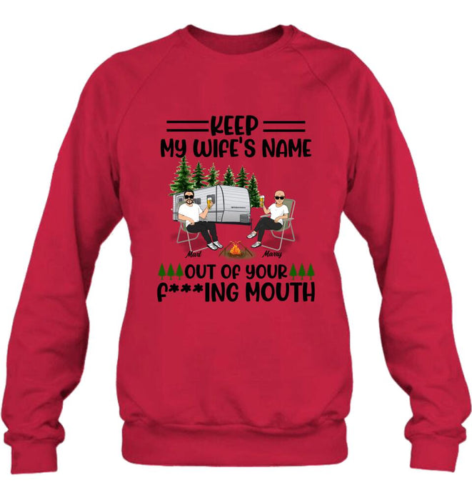 Personalized Camping Couple Shirt/Pullover Hoodie - Gift Idea For Camping Lover - Keep My Wife's Name Out Of Your Mouth