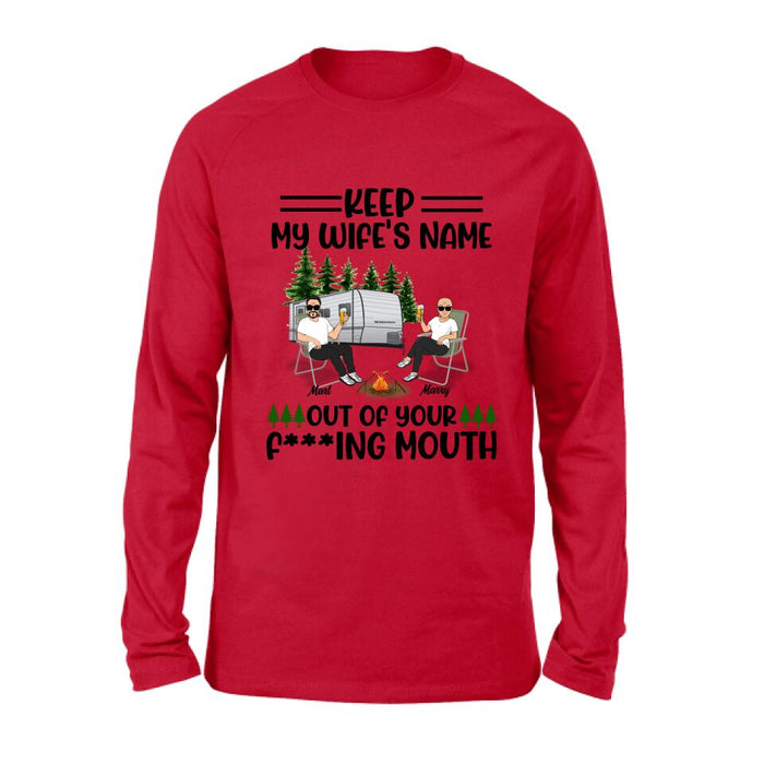 Personalized Camping Couple Shirt/Pullover Hoodie - Gift Idea For Camping Lover - Keep My Wife's Name Out Of Your Mouth