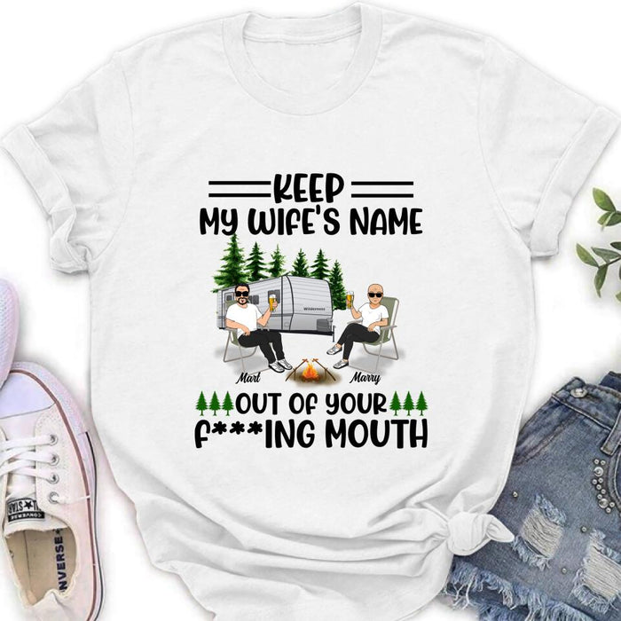 Personalized Camping Couple Shirt/Pullover Hoodie - Gift Idea For Camping Lover - Keep My Wife's Name Out Of Your Mouth