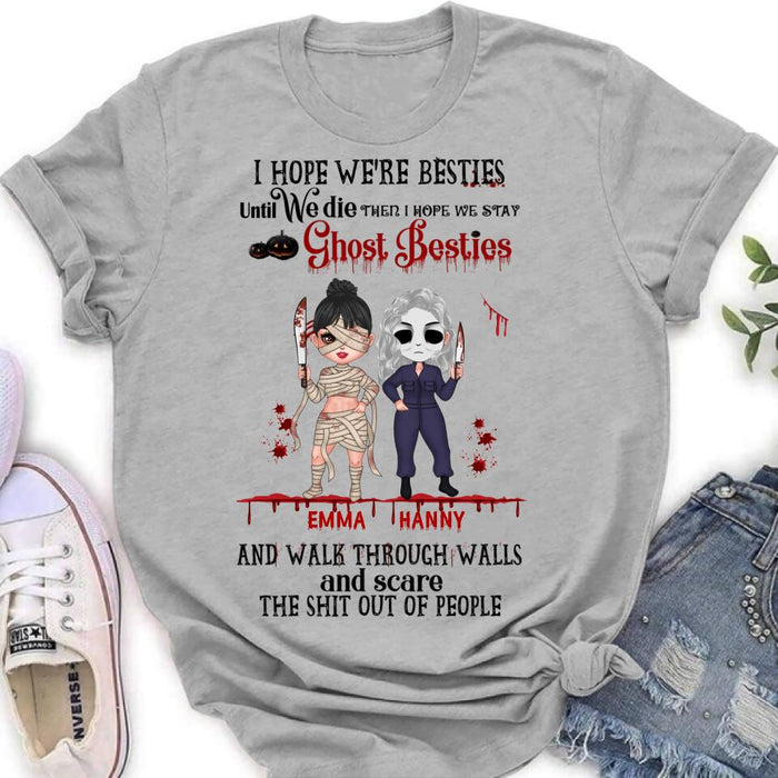 Personalized Ghost Besties Shirt/Hoodie - Halloween Gift For Friends/Besties - Up to 4 Girls - I Hope We're Besties Until We Die