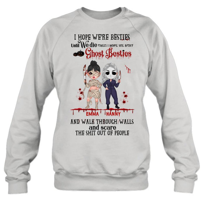Personalized Ghost Besties Shirt/Hoodie - Halloween Gift For Friends/Besties - Up to 4 Girls - I Hope We're Besties Until We Die