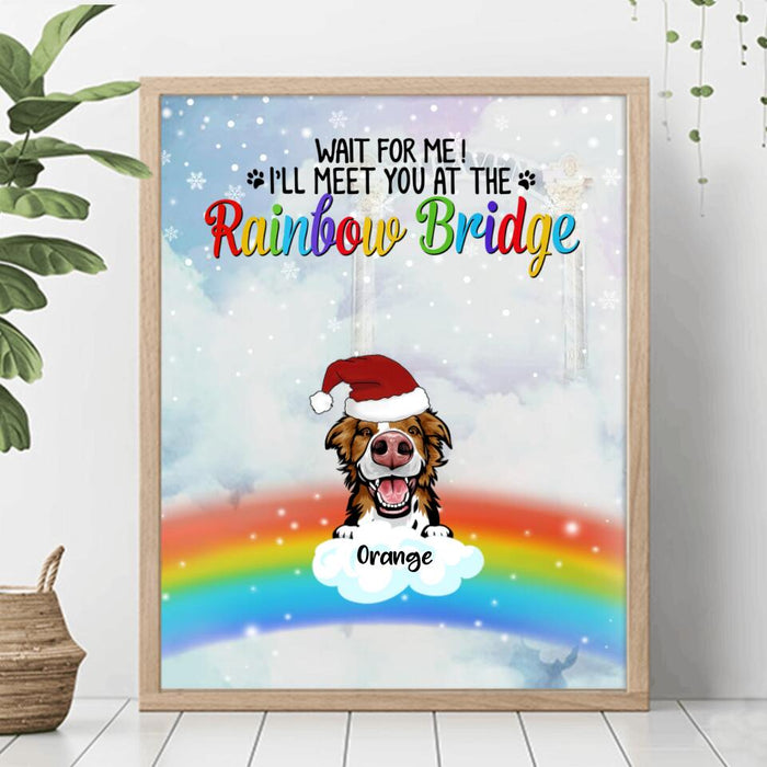 Personalized Memorial Pets At Rainbow Bridge Poster - Up to 5 Pets - Memorial Gift For Dog Lovers/Cat Lovers - Just Saying Goodbye For A While Till We Meet Again At The Rainbow Bridge